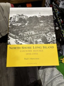 North Shore Long Island Country Houses 1890-1950 | Paul J. Mateyunas | 2007 - Picture 1 of 6