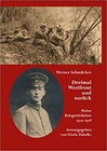 Dreimal Westfront und zurück Kriegserlebnisse 1914-1918 Schlacht Somme Arras NEU