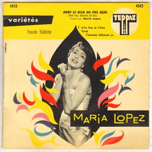 MARIA LOPEZ "DANS LE BLEU DU CIEL BLEU" POP JAZZ EP 1958 TEPPAZ 4543 - Picture 1 of 4