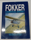Fokker Commercial Aircraft: from F.I of 1918 to the Fokker 100 Of Today (1994)