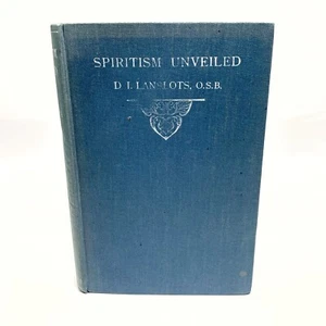 Spiritism Unveiled D. Lanslots O.S.B. 1913 Hardcover Vintage Book No Dust Jacket - Picture 1 of 8