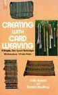 CREATING WITH CARD WEAVING; A SIMPLE, NON-LOOM TECHNIQUE By Sally Specht *VG+*