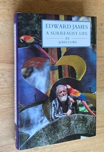 EDWARD JAMES - A SURREALIST LIFE; John Lowe; 1991. ART. WEST DEAN COLLEGE SUSSEX - Picture 1 of 10