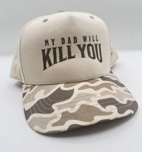 Mad Hatter Co Camo Brim Snapback Hat “My Dad Will Kill You” Beige Cap - Picture 1 of 12
