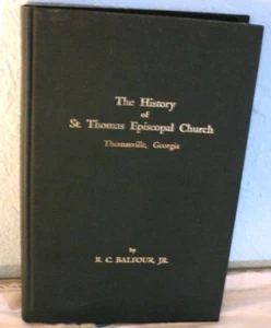 History St Thomas Episcopal Church Thomasville Georgia by Balfour hc 1968 County - Imagen 1 de 3