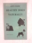 Lets Raise Healthy Dogs manuel en papier naturel 1970 manuel canin vintage