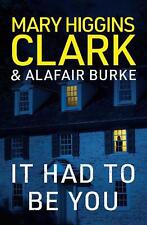 It Had to Be You by Mary Higgins Clark Paperback Book