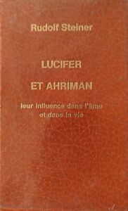 RUDOLF STEINER LUCIFER ET AHRIMAN  ANTHROPOSOPHIE OCCULTISME