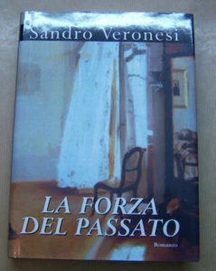 SANDRO VERONESI LA FORZA DEL PASSATO Mondolibri 160825 - Foto 1 di 1