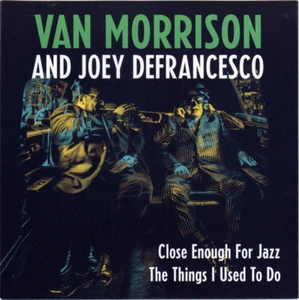 Van Morrison & Joey DeFrancesco Close Enough 7" VINYL NEW RECORD STORE DAY RSD - Picture 1 of 2