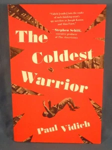 SOFTCOVER! - THE COLDEST WARRIOR by Paul Vidich - Picture 1 of 2