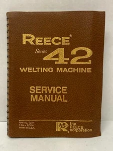 REECE SERIES 42 WELTING MACHINE SERVICE MANUAL (42-9) *FREE SHIPPING* - Picture 1 of 2