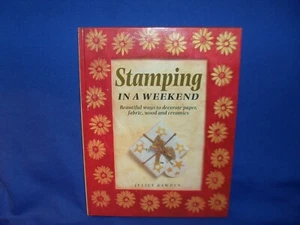 STAMPING IN A WEEKEND JULIET BAWDEN - HC - Picture 1 of 3