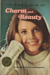 THE CO-ED BOOK OF CHARM AND BEAUTY - by editors of CO-ED MAGAZINE - 1971 - 8TH - Picture 1 of 2