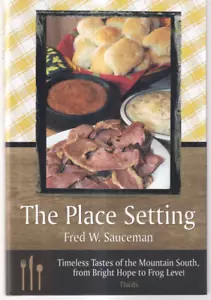 PLACE SETTING: By Fred W. Sauceman (2009 Hardcover){C8} - Foto 1 di 2