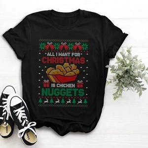 All I Want For Christmas Is Chicken Nuggets Ugly T-Shirt - Picture 1 of 3