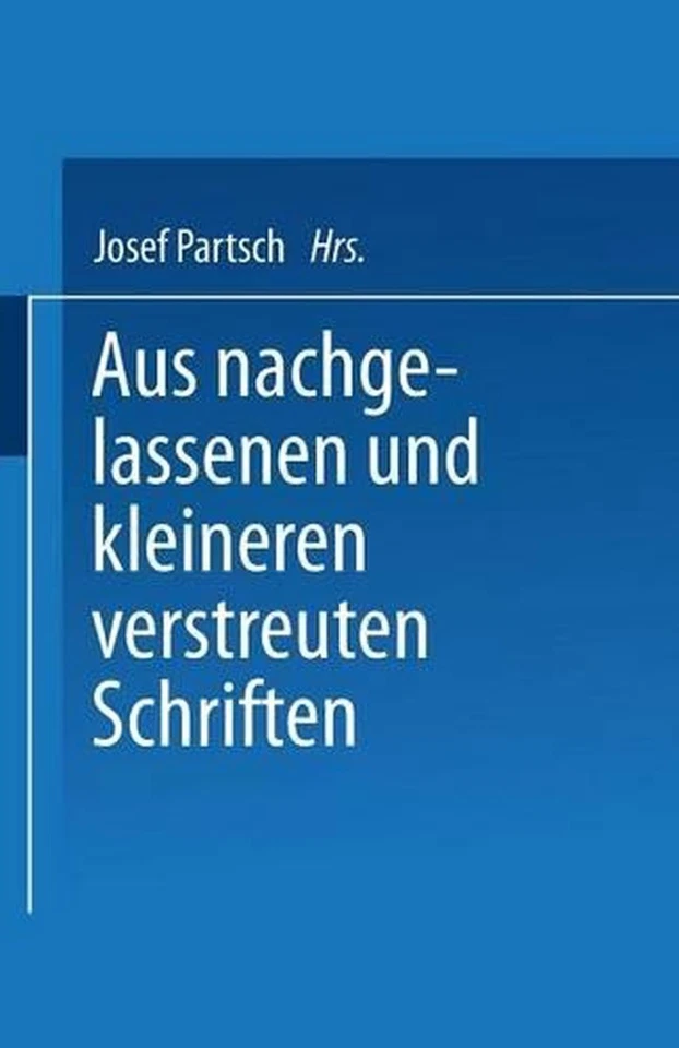 Aus Nachgelassenen und Kleineren Verstreuten Schriften by Josef Partsch (German) - Image 1 of 1
