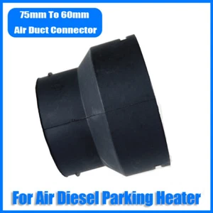 75mm to 60mm Air Diesel Heater Duct Hose Pipe Air Vent Connector Connect # - Picture 1 of 6