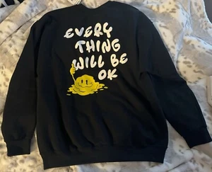 Everything Will Be OK Sweatshirt - Picture 1 of 3