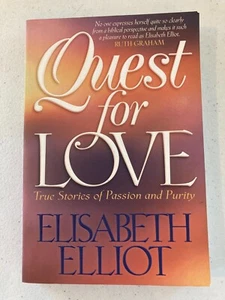 Quest for Love: True Stories of Passion and Purity by Elisabeth Elliot 1997 NEW! - Bild 1 von 12