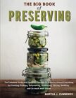 the Big Book of Preserving: The Complete Guide and Foolproof Recipes to Preserve