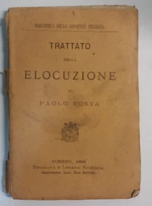 Trattato della elocuzione - Paolo Costa - Tip. e Lib. Salesiana - 1881 - G - Picture 1 of 1