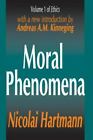 Moral Phenomena (Ppr) V#1 Ethics: By Nicolai Hartmann