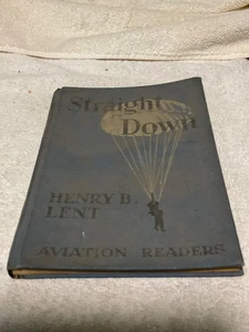 Straight Down By Henry B Lent - Aviation Reader 1944 hardcover  ex-school book - Picture 1 of 8