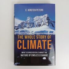 The Whole Story Of Climate Change by E. Kirsten Peters (Hardcover Book)