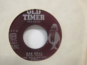 The Destinaires Rag Doll / Tear Drops Doo Wop 7" 45 RPM - Bild 1 von 2