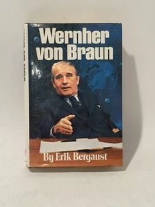 1976 WERNHER VON BRAUN BIOGRAPHY ERIK BERGAUST SIGNED & HUGH DOWNS NSI 1st Ed - Picture 1 of 15