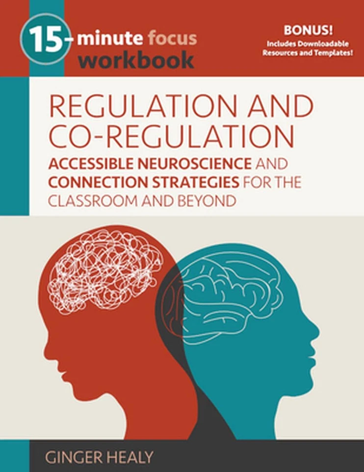 15-Minute Focus: Regulation and Co-Regulation Workbook: Accessible Neuroscience  - Image 1 of 1