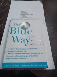 Blue Way : How to Profit by Investing in a Better World by Joe Andrew and Daniel - Picture 1 of 1