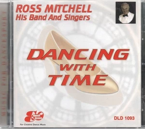 Ross Mitchell His Band & Singers - Dancing With Time (CD 2000) **NEW/SEALED** - Picture 1 of 2