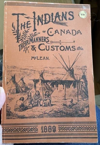 1970 THE INDIANS OF CANADA THEIR MANNERS & CUSTOMS BOOK BY JOHN MCLEAN - KD 7643 - Bild 1 von 7