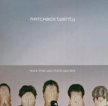 More Than You Think You Are von Matchbox Twenty | CD | Zustand sehr gut - Bild 1 von 2