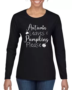 Autumn Leaves and Pumpkins Please Distress Filter Women Long Sleeve TShirt - Picture 1 of 5