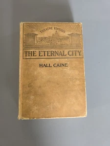 Vtg 1902 Book: THEATRE EDITION "The Eternal City" By Hall Caine (Theater Drama) - Picture 1 of 6