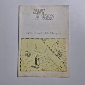 Tiempo De Sosiego. La Primera Y La Segunda Fundación De Buenos Aires /Félix Luna - Picture 1 of 2