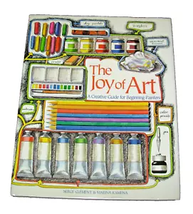 The Joy of Art by Serge Clement (2003) Guide for Beginning Painters artist Book - Picture 1 of 5