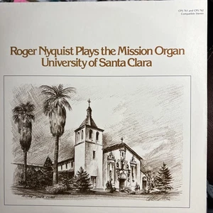 Roger Nyquist Plays the Mission Organ Bach Handel NM Vinyl Santa Clara Classical - Picture 1 of 4