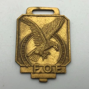 FOE Watch FOB Fraternal Order Eagles Liberty Truth Justice Equality Vintage - Picture 1 of 12