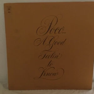 POCO               LP     A  GOOD  FEELIN  TO  KNOW  - Picture 1 of 7