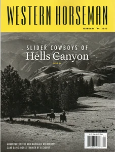 WESTERN HORSEMAN Magazine February 2022 Slider Cowboys of Hells Canyon - Picture 1 of 3