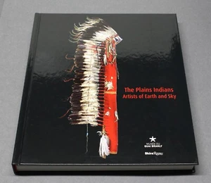 The Plains Indians Artists of Earth and Sky 2014 HC Exhibition Catalog - Imagen 1 de 9