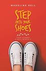 Step Into Your Shoes: Your Journey Is Well Worth It, Bell 9781982241520 New-,