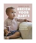 Breien voor baby's: 20 onweerstaanbare en makkelijke breipatronen, Bliss, Debbie