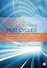 Brian J. Millard Future Trends from Past Cyles (Paperback)