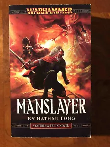 Warhammer Ser.: Gotrek and Felix: Manslayer by Nathan Long (2007, Mass Market) - Picture 1 of 1