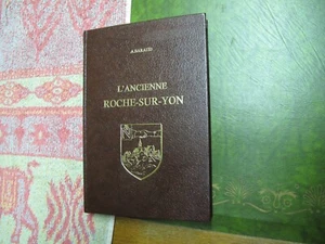 Baraud ( A. ) L'ancienne Roche-sur-Yon. Laffitte Reprints. 1977 - Bild 1 von 3